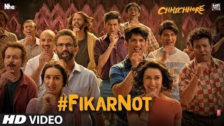 Fikar Not Video | Chhichhore | Nitesh Tiwari | Sushant | Shraddha | Pritam | Amitabh Bhattacharya