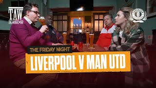 Liverpool v Manchester United | The Friday Night With Erdinger