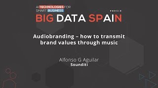 Audiobranding – how to transmit brand values through music by Alfonso G. Aguilar