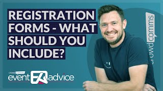 Registration forms - what should you include?
