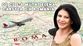 De ce s-a mutat Elena Cârstea din România, de fapt. Adevăratul motiv pentru care...#vedete