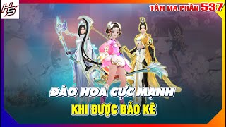 VLTKM - Đào Hoa cực mạnh khi được bảo kê | 537 | Thiên Nhai TV