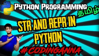 #64 __str__() and __repr__() (Operator Overloading) || Python Tutorials in Tamil|| #CodingAnna