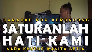 Satukanlah Hati Kami - Dian Piesesha - Karaoke Pop Keroncong Kenangan | Nada Wanita