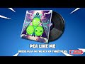 fortnite pea like me music pack v30.00