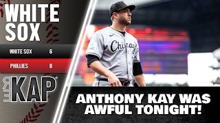 REKAP ®: ⚾️ Chicago White Sox 8-6 Loss vs Philadelphia Phillies - ‘Anthony Kay Was Awful Tonight!'