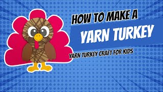Yarn Wrapped Turkey Craft