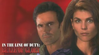 In the Line of Duty: Blaze of Glory | Lori Loughlin | Bruce Campbell | Brad Whit