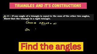 If one angle of a triangle is equal to the sum of the other two angles. show that the triangle