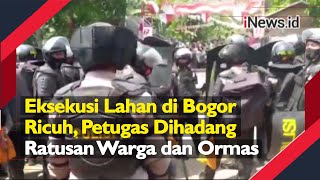 Eksekusi Lahan di Bogor Ricuh, Petugas Dihadang Ratusan Warga dan Ormas