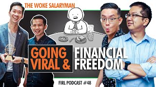Going viral, reaching financial freedom and game plan when having kids | Woke Salaryman x FIRL 48