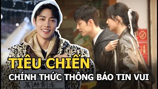 Tiêu Chiến chính thức thông báo tin vui cùng người yêu sau 1 năm hẹn hò, Vương Nhất Bác lộ bí mật