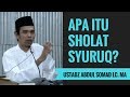 Apa Itu Sholat Syuruq? - Ustadz Abdul Somad Lc. MA