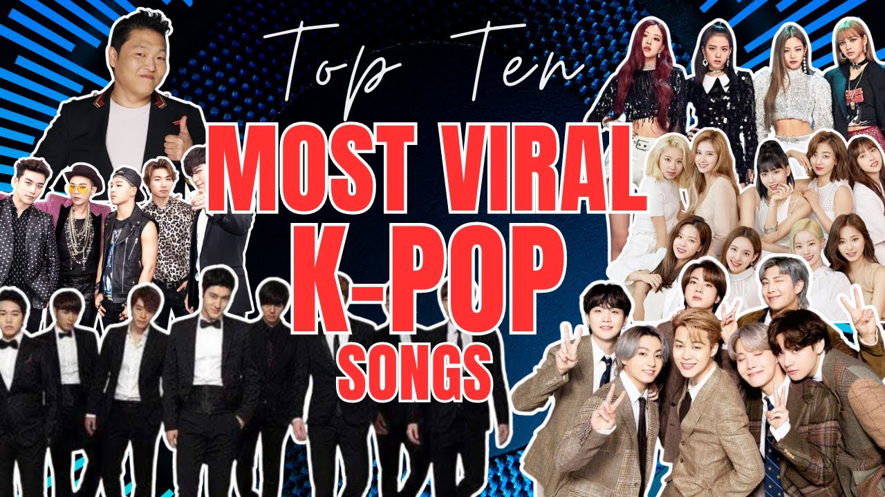 Top 10 Most Viral Kpop Songs Youtube