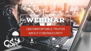 Uncomfortable Truths about Cyber Security