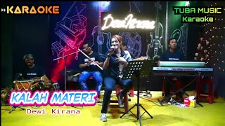 KALAH MATERI KARAOKE - Dewi Kirana || Music Original