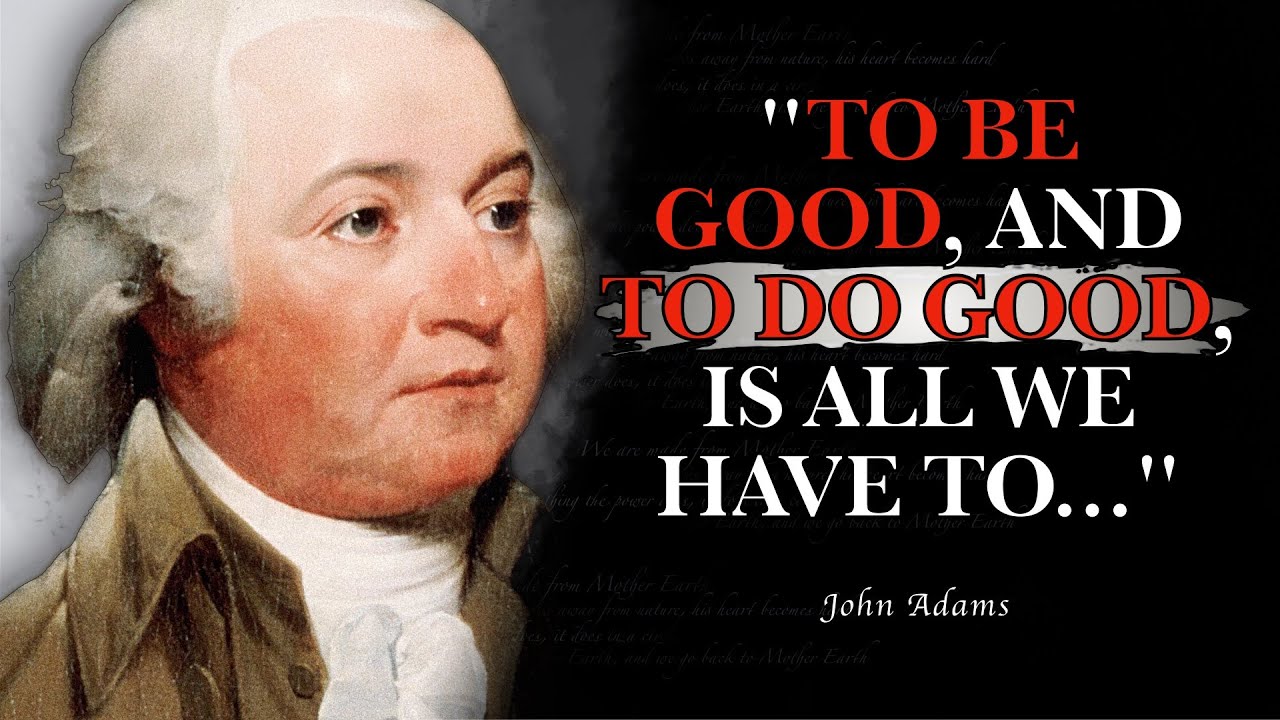 Top Famous JOHN ADAMS Quotes Of ALL TIME - YouTube