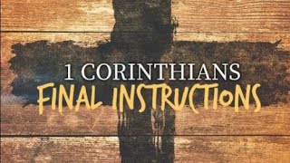 Andrew Clemow - Final Instructions - 1 Corinthians 16:1-24