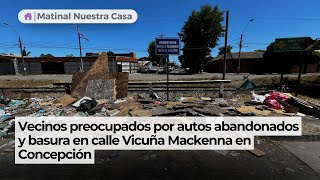 Vecinos preocupados por autos abandonados y basura en calle Vicuña Mackenna en Concepción