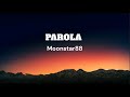 Parola by Moonstar88 Lyrics Video