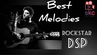 Best Melodies By #DSP || Best of Best || SKC Talks