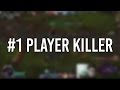 #1 Player Killer