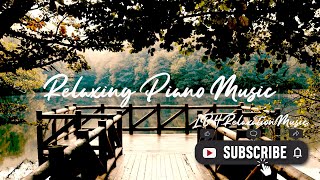 Relaxing Piano Music ❤ Romantic Music, Beautiful Relaxing Music, Sleep Music, Stress Relief 1440p