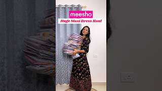 Omg 😳 Huge maxi dress haul 😍 Meesho maxi dress haul #maxidress #maxi #meeshomaxidress #shortsvideo