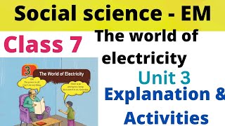 Class 7 Basic science EM Unit 3 The world of electricity Part 1 explanation & activities|