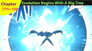 Evolution Begins With A Big Tree Chapter 279+280