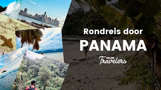 Rondreis door Panama 🇵🇦 | De 5 beste plekken om te bezoeken!