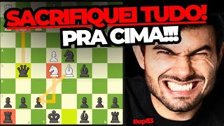 SACRIFIQUEI TUDO!!! Em um GAMBITO SUPER AGRESSIVO!! SpeedRun Xadrez Online #ep83