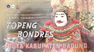 DUTA KABUPATEN BADUNG - REKASADANA TOPENG BONDRES PKB KE-44 TAHUN 2022