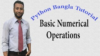 Python Bangla Tutorials 6 : Basic Numerical Operations