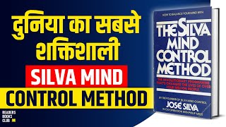 The Silva Mind Control Method by Jose Silva Audiobook | Book Summary in Hindi