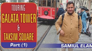 Touring Galata Tower \u0026 Taksim Square || Street Restaurants || Street Food