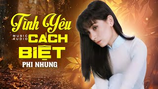 Giọng Hát Phi Nhung Lấy Đi Hàng Triệu Nước Mắt Người Nghe - Liên Khúc TÌNH YÊU CÁCH BIỆT Cực Hay