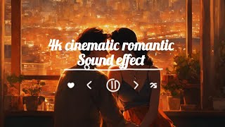 4K Cinematic Romantic Sound Effects MP3 Player||SFX||HD