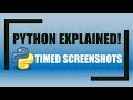 How to Take TIMED SCREENSHOTS Using Python!
