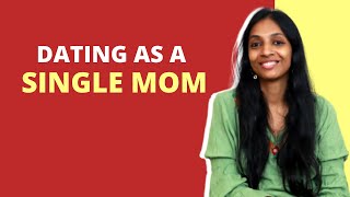 Single moms and the hurdles of dating | Pallavi Barnwal