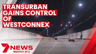 Transurban secures control of Sydney's WestConnex | 7NEWS