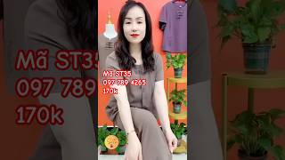 ST35-0977894265. Mẫu đồ bộ trung niên đẹp của năm. #dobotrungnien #thinhhanh #xuongmaysiti