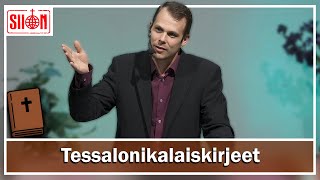 Tessalonikalaiskirjeet 1/5 - Raamattu koulu - Juhani Pikkarainen - Raamattukoulu