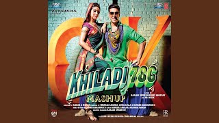 Khiladi 786 Mashup (Remix By Kiran Kamath)