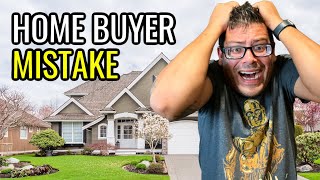 Home Buyer Mistakes You Don't Want To Make