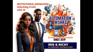 IRIS & RICKY - INSTITUTIONAL KNOWLEDGE: Unlock AI Profit