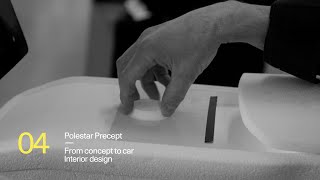 Polestar Precept - From Concept to Car Ep 4: Interior design | Polestar