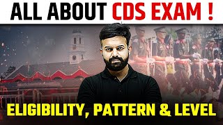 All About CDS Exam: Detailed Information !! 💪🏻 | Eligibility, Pattern & Level 🔥🔥