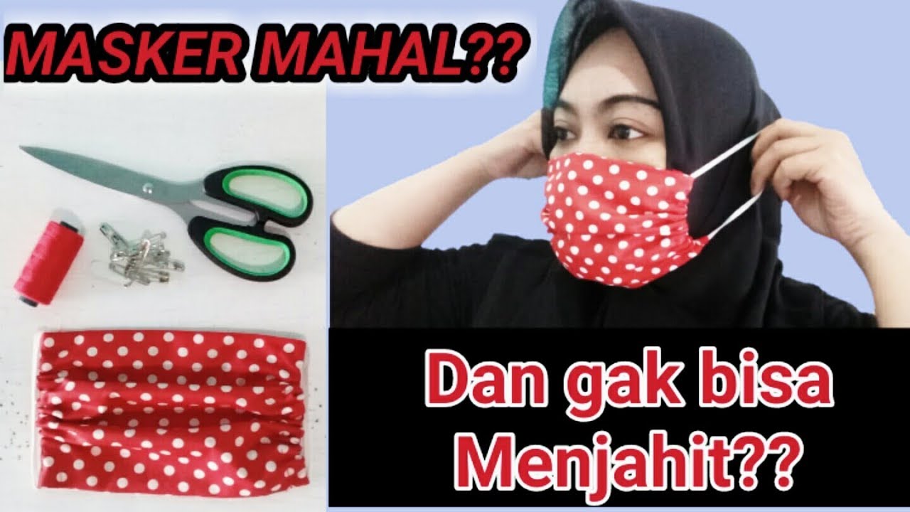 CARA MEMBUAT MASKER KAIN TANPA MESIN JAHIT | DIY Face Mask No Sewing ...