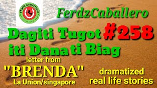 ILOCO DRAMA / DAGITI TUGOT ITI DANA TI BIAG #258